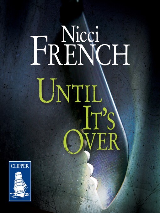 Title details for Until it's Over by Nicci French - Wait list